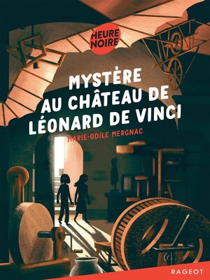 cover image of Mystère au château de Léonard de Vinci